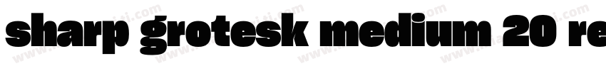 sharp grotesk medium 20 regula字体转换
